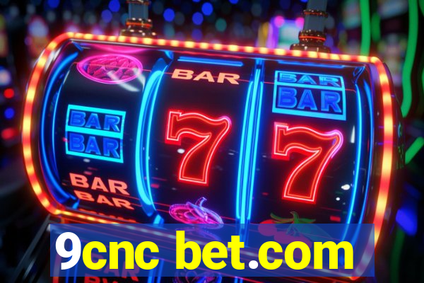 9cnc bet.com